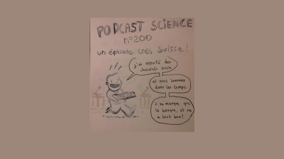 Podcast Science 200 – La 200ème !