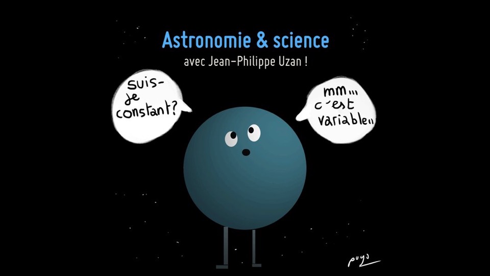 Podcast Science 345 – Les constantes physiques, avec Jean-Philippe Uzan
