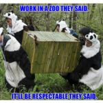 ps407_Work-in-a-zoo-they-said.png