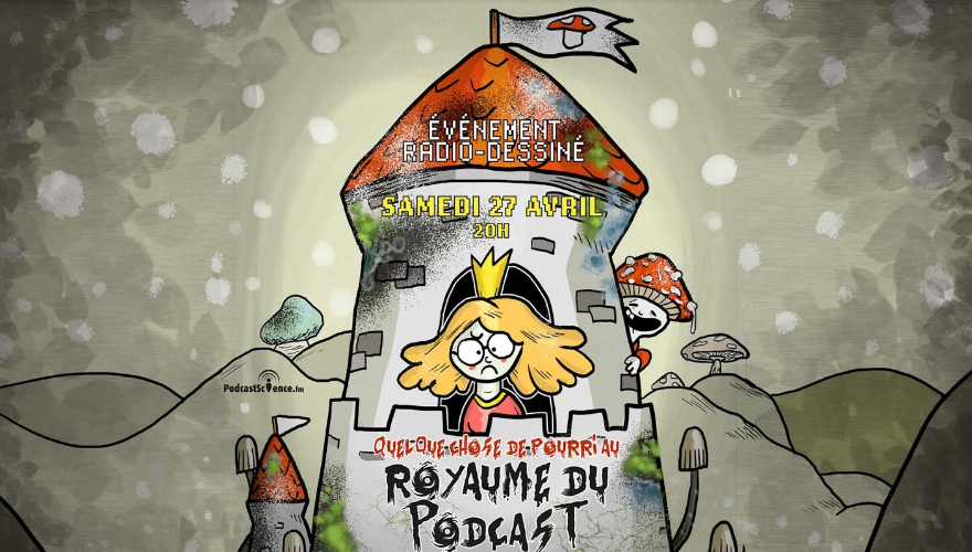 Podcast Science 509 – Quelque chose de pourri au royaume du podcast